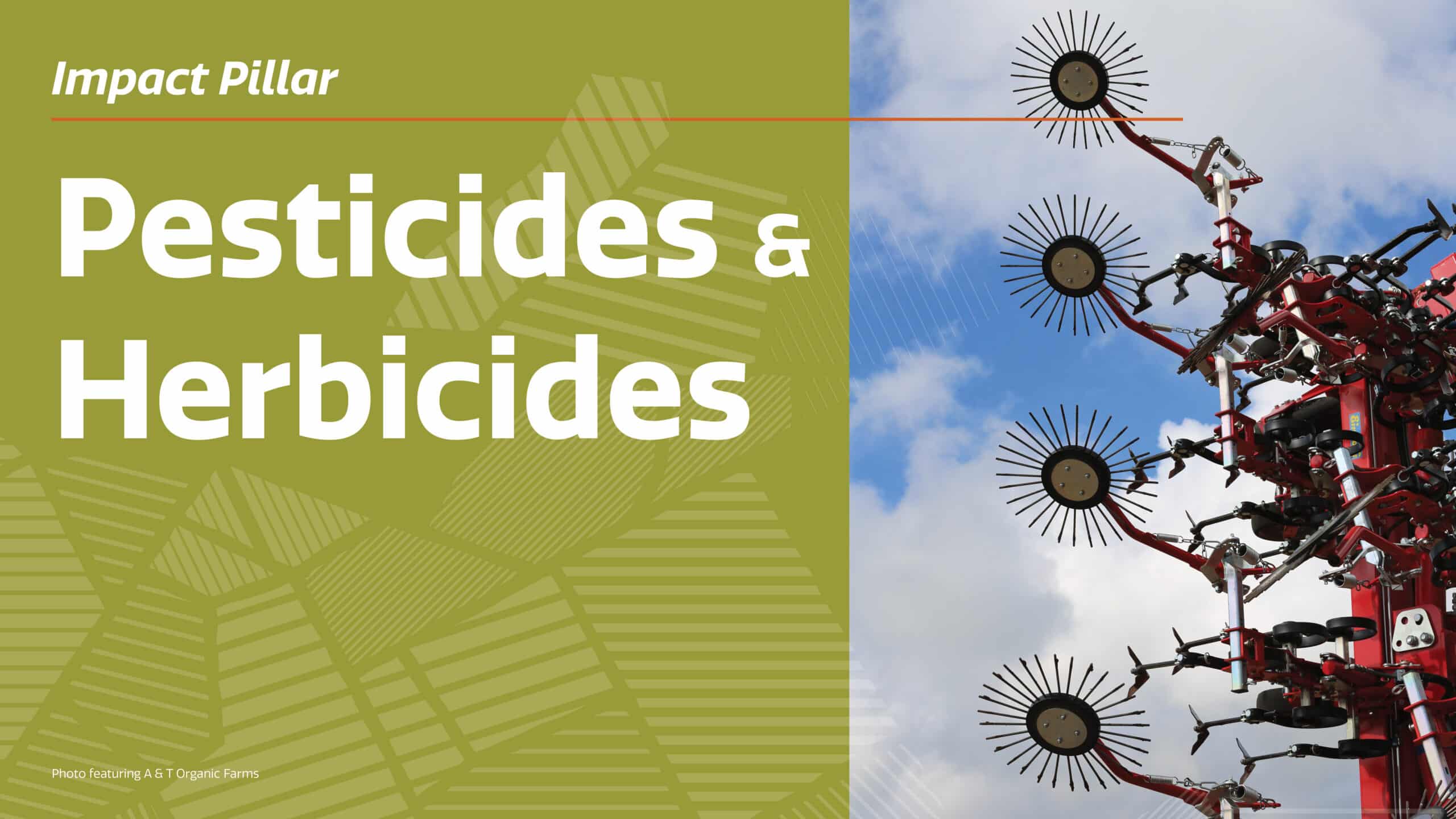 Text reads “Impact Pillar: Pesticides & Herbicides.” On the right, a red agricultural machine with circular blades is shown against a blue sky with clouds. The background has a green pattern resembling plant leaves.
